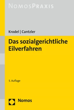 Abbildung von Krodel / Cantzler | Das sozialgerichtliche Eilverfahren | 5. Auflage | 2022 | beck-shop.de