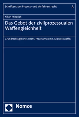 Abbildung von Friedrich | Das Gebot der zivilprozessualen Waffengleichheit | 1. Auflage | 2021 | beck-shop.de