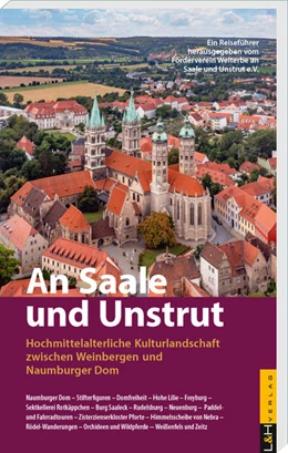 Abbildung von Förderverein Welterbe an Saale und Unstrut e. V. | An Saale und Unstrut | 1. Auflage | 2021 | beck-shop.de
