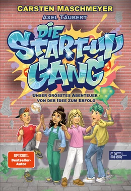 Abbildung von Maschmeyer / Täubert | Die Start-up Gang (Band 1) - Unser größtes Abenteuer - von der Idee zum Erfolg | 1. Auflage | 2022 | beck-shop.de