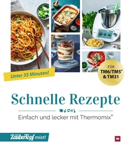 Abbildung von Redaktion mein ZauberTopf | mein ZauberTopf mixt! Schnelle Rezepte | 1. Auflage | 2022 | beck-shop.de