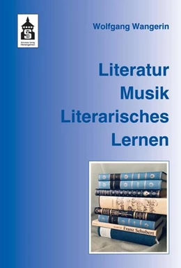 Abbildung von Wangerin | Literatur. Musik. Literarisches Lernen | 1. Auflage | 2022 | beck-shop.de