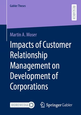 Abbildung von Moser | Impacts of Customer Relationship Management on Development of Corporations | 1. Auflage | 2021 | beck-shop.de