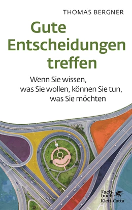 Abbildung von Bergner | Gute Entscheidungen treffen | 1. Auflage | 2022 | beck-shop.de