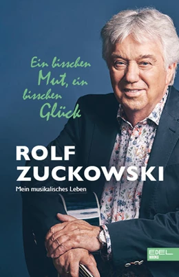 Abbildung von Zuckowski | Ein bisschen Mut, ein bisschen Glück | 1. Auflage | 2022 | beck-shop.de