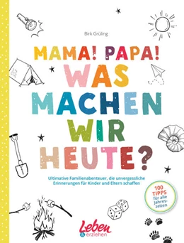 Abbildung von Grüling | Mama, Papa, was machen wir heute? | 1. Auflage | 2022 | beck-shop.de