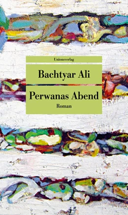 Abbildung von Ali, Bachtyar | Perwanas Abend | 1. Auflage | 2022 | beck-shop.de