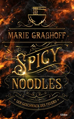 Abbildung von Graßhoff | Spicy Noodles - Der Geschmack des Feuers | 1. Auflage | 2022 | beck-shop.de