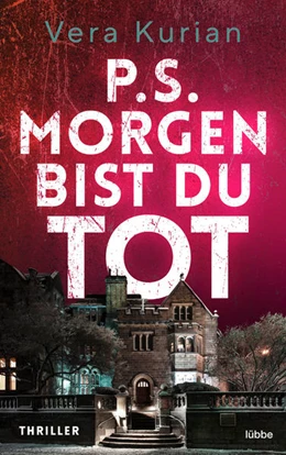 Abbildung von Kurian | P.S. Morgen bist du tot | 1. Auflage | 2022 | beck-shop.de