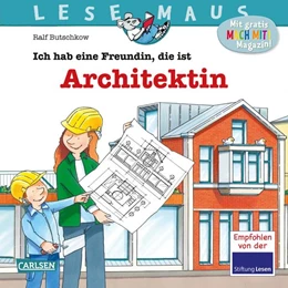 Abbildung von Butschkow | LESEMAUS 7: Ich hab eine Freundin, die ist Architektin | 1. Auflage | 2022 | beck-shop.de