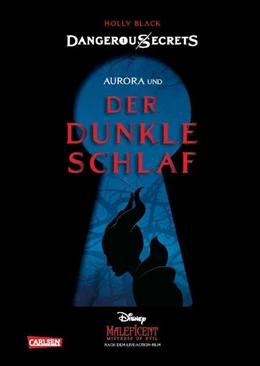 Abbildung von Disney / Black | Disney - Dangerous Secrets 3: Aurora und DER DUNKLE SCHLAF (Maleficent) | 1. Auflage | 2022 | beck-shop.de