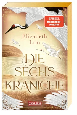 Abbildung von Lim | Die sechs Kraniche (Die sechs Kraniche 1) | 1. Auflage | 2022 | beck-shop.de