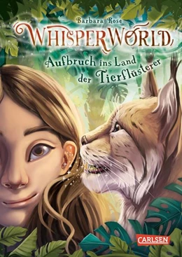 Abbildung von Rose | Whisperworld 1: Aufbruch ins Land der Tierflüsterer | 1. Auflage | 2022 | beck-shop.de