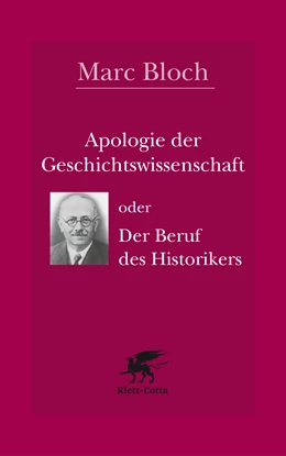 Abbildung von Bloch / Schöttler | Apologie der Geschichtswissenschaft oder Der Beruf des Historikers | 4. Auflage | 2021 | beck-shop.de