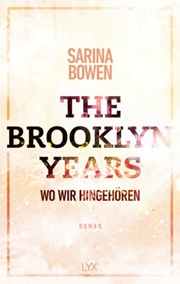 Abbildung von Bowen | The Brooklyn Years - Wo wir hingehören | 1. Auflage | 2022 | beck-shop.de