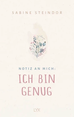 Abbildung von Steindor | Notiz an mich: Ich bin genug | 1. Auflage | 2022 | beck-shop.de