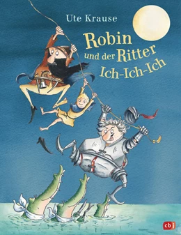 Abbildung von Krause | Robin und der Ritter Ich-Ich-Ich | 1. Auflage | 2022 | beck-shop.de