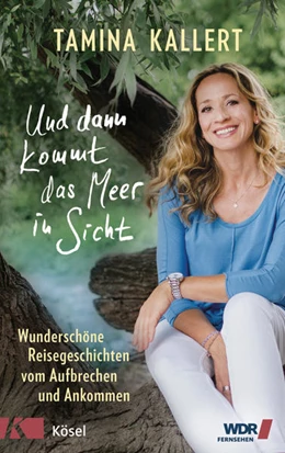 Abbildung von Kallert | Und dann kommt das Meer in Sicht | 1. Auflage | 2022 | beck-shop.de