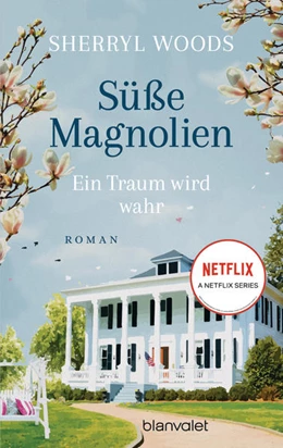 Abbildung von Woods | Süße Magnolien - Ein Traum wird wahr | 1. Auflage | 2022 | beck-shop.de