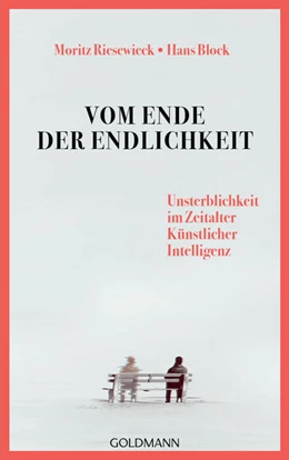 Abbildung von Riesewieck / Block | Vom Ende der Endlichkeit | 1. Auflage | 2022 | beck-shop.de