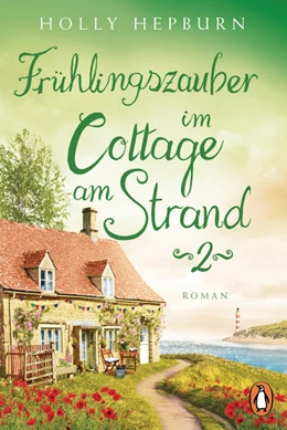 Abbildung von Hepburn | Frühlingszauber im Cottage am Strand (Teil 2) | 1. Auflage | 2022 | beck-shop.de