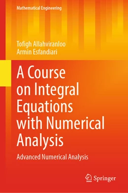 Abbildung von Allahviranloo / Esfandiari | A Course on Integral Equations with Numerical Analysis | 1. Auflage | 2021 | beck-shop.de