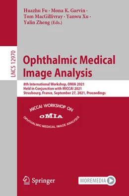 Abbildung von Fu / Garvin | Ophthalmic Medical Image Analysis | 1. Auflage | 2021 | beck-shop.de