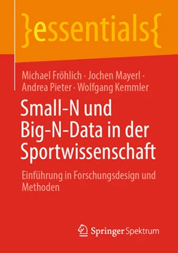 Abbildung von Fröhlich / Mayerl | Small-N und Big-N-Data in der Sportwissenschaft | 1. Auflage | 2021 | beck-shop.de
