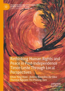 Abbildung von Khoo / Da Silva | Rethinking Human Rights and Peace in Post-Independence Timor-Leste Through Local Perspectives | 1. Auflage | 2021 | beck-shop.de