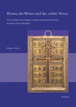 Abbildung von Klein | Byzanz, der Westen und das »wahre« Kreuz | 1. Auflage | 2004 | 17 | beck-shop.de