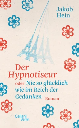 Abbildung von Hein | Der Hypnotiseur oder Nie so glücklich wie im Reich der Gedanken | 1. Auflage | 2022 | beck-shop.de