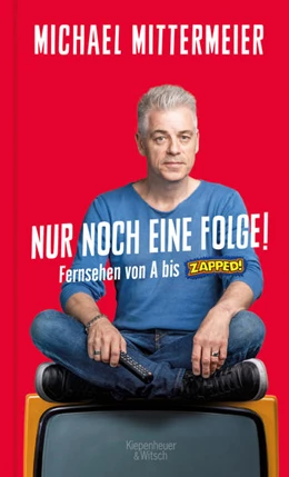 Abbildung von Mittermeier | Nur noch eine Folge! | 1. Auflage | 2022 | beck-shop.de