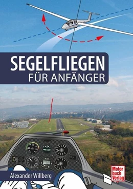 Abbildung von Willberg | Segelfliegen für Anfänger | 1. Auflage | 2022 | beck-shop.de