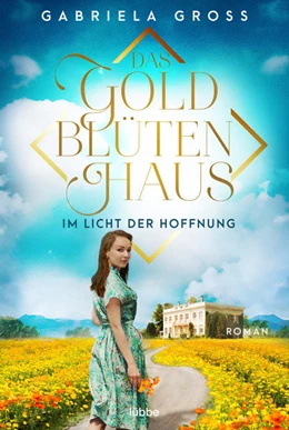 Abbildung von Groß | Das Goldblütenhaus - Im Licht der Hoffnung | 1. Auflage | 2022 | beck-shop.de