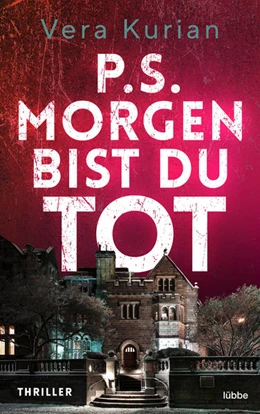 Abbildung von Kurian | P.S. Morgen bist du tot | 1. Auflage | 2022 | beck-shop.de