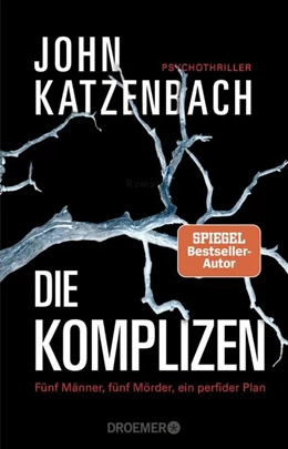 Abbildung von Katzenbach | Die Komplizen. Fünf Männer, fünf Mörder, ein perfider Plan | 1. Auflage | 2022 | beck-shop.de