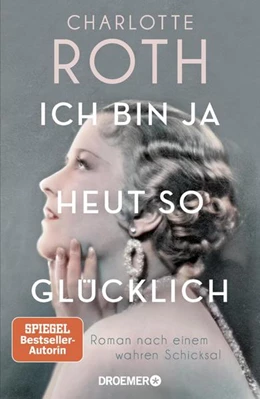 Abbildung von Roth | Ich bin ja heut so glücklich | 1. Auflage | 2022 | beck-shop.de