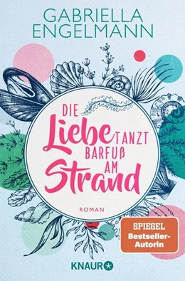 Abbildung von Engelmann | Die Liebe tanzt barfuß am Strand | 1. Auflage | 2022 | beck-shop.de