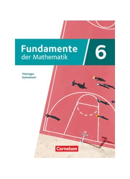 Abbildung von Fundamente der Mathematik 6. Schuljahr. Thüringen - Schülerbuch | 1. Auflage | 2022 | beck-shop.de