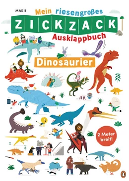 Abbildung von Makii | Mein riesengroßes ZICKZACK Ausklappbuch - Dinosaurier | 1. Auflage | 2022 | beck-shop.de