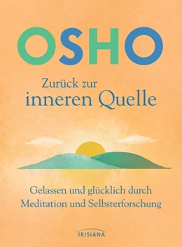Abbildung von Osho | Zurück zur inneren Quelle | 1. Auflage | 2022 | beck-shop.de