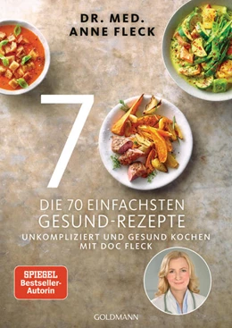 Abbildung von Fleck | Die 70 einfachsten Gesund-Rezepte | 1. Auflage | 2022 | beck-shop.de