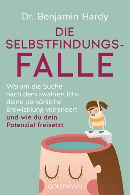 Abbildung von Hardy | Die Selbstfindungs-Falle | 1. Auflage | 2022 | beck-shop.de
