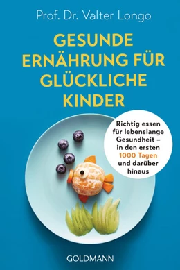 Abbildung von Longo | Gesunde Ernährung für glückliche Kinder | 1. Auflage | 2022 | beck-shop.de
