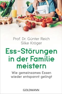 Abbildung von Reich / Kröger | Ess-Störungen in der Familie meistern | 1. Auflage | 2022 | beck-shop.de