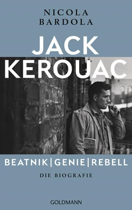 Abbildung von Bardola | Jack Kerouac: Beatnik, Genie, Rebell | 1. Auflage | 2022 | beck-shop.de