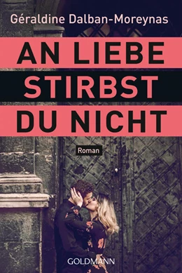 Abbildung von Dalban-Moreynas | An Liebe stirbst du nicht | 1. Auflage | 2022 | beck-shop.de