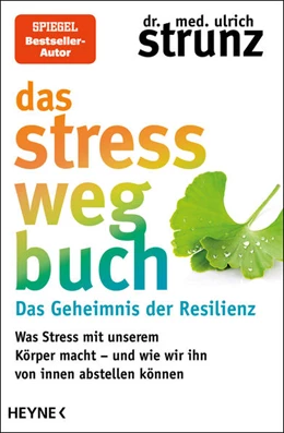 Abbildung von Strunz | Das Stress-weg-Buch - Das Geheimnis der Resilienz | 1. Auflage | 2022 | beck-shop.de