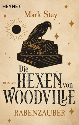 Abbildung von Stay | Die Hexen von Woodville - Rabenzauber | 1. Auflage | 2022 | beck-shop.de