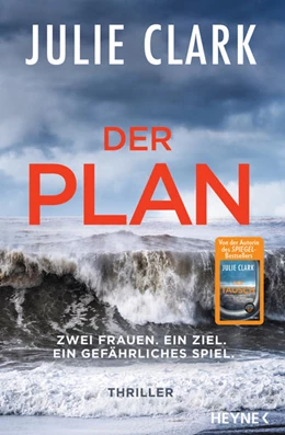 Abbildung von Clark | Der Plan - Zwei Frauen. Ein Ziel. Ein gefährliches Spiel. | 1. Auflage | 2022 | beck-shop.de